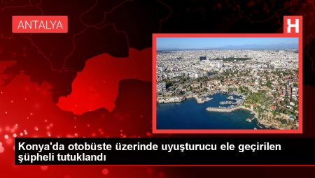 Konya’da otobüste üzerinde uyuşturucu ele geçirilen şahıs tutuklandı
